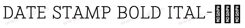 Date Stamp Bold Ital字体转换